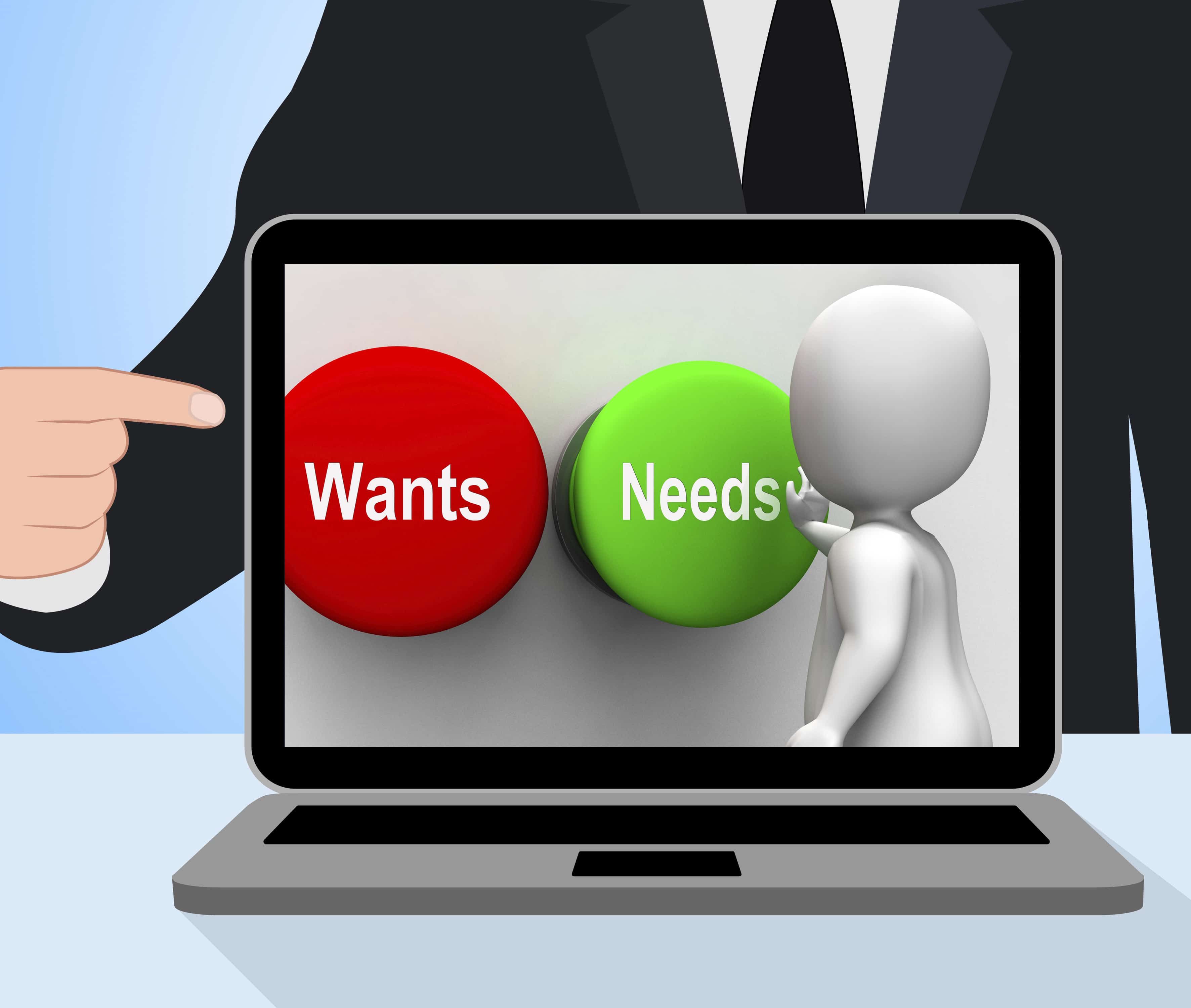 Do You Know the Difference between Needs and Wants?